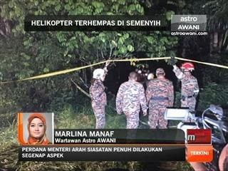 Perkembangan lokasi nahas helikopter 11:45 malam