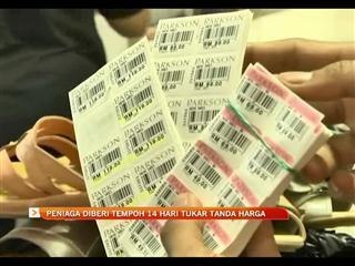 Peniaga diberi tempoh 14 hari tukar tanda harga