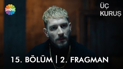 Üç Kuruş 15. Bölüm 2. Fragman | "Her şeyi yapacaktın, bunu yapmayacaktın!"
