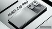 Nubia Z40 Pro - Everything we know so far.