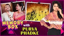 MEMORY BOX Ep. 40: ft. Purva Phadke | Celebrity Memory Lane | Ajunahi Barsat Ahe, Freshers