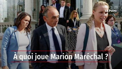 À quoi joue Marion Maréchal ?