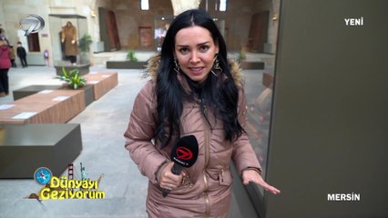 Dünyayı Geziyorum -  Mersin | 20 Şubat 2022