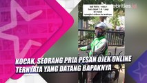 Kocak, Seorang Pria Pesan Ojek Online Ternyata yang Datang Bapaknya