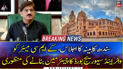 Sindh Cabinet approves appointment of KMC Mayor as Chairman Water and Sewerage Board
