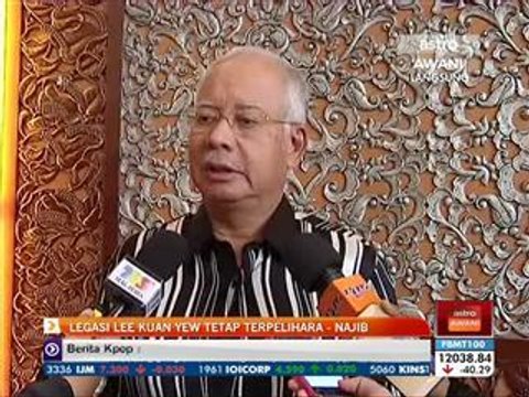 Legasi Lee Kuan Yew tetap terpelihara - Najib