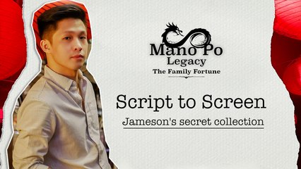 Script to Screen: Jameson's secret collection | Mano Po Legacy: The Family Fortune