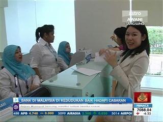 Bank di Malaysia di kedudukan baik hadapi cabaran