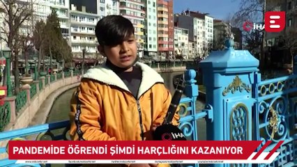 Pandemide öğrendi şimdi harçlığını kazanıyor