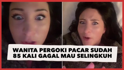 Antara Nyesek dan Malu, Curhat Wanita Pergoki Pacar Sudah 85 Kali Gagal Mau Selingkuh