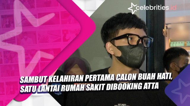 Sambut Kelahiran Pertama Calon Buah Hati, Satu Lantai Rumah Sakit Dibooking Atta Halilintar