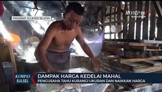 Harga Kedelai Mahal, Pengusaha Tahu Dimakassar Naikan Harga Jual