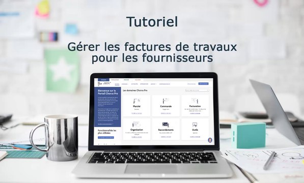 Tutoriel Portail de services Chorus Pro 2022 - Gérer les factures de travaux (fournisseurs)