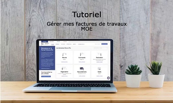 Tutoriel Portail de services Chorus Pro 2022 - Gérer les factures de travaux (maitrise d'oeuvre MOE)