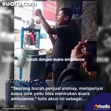Langka! Viral Bocah Penjual Siomay Tirukan Suara Ambulance, 'Kayak Abis Nelen Klakson'