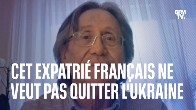 Ce serait lâche de ma part de quitter ce pays qui m'a très bien accueilli Malgré le risque d'une guerre, cet expatrié français ne veut pas quitter l'Ukraine
