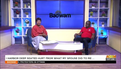 I Harbor Deep Seated Hurt From What My Spouse did to Me- Badwam Afisem on Adom TV (21-2-22)