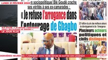 Le Titrologue du 21 Février 2022 / Blé Goudé : « Je refuse l’arrogance  dans l’entourage de Gbagbo »