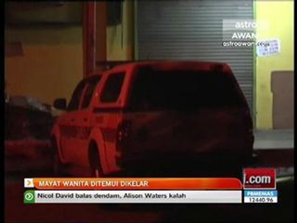 Mayat wanita ditemui dikelar