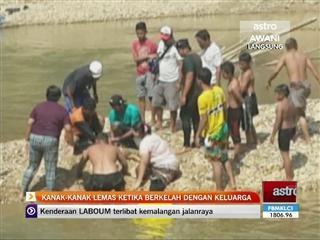 Kanak-kanak lemas ketika berkelah dengan keluarga