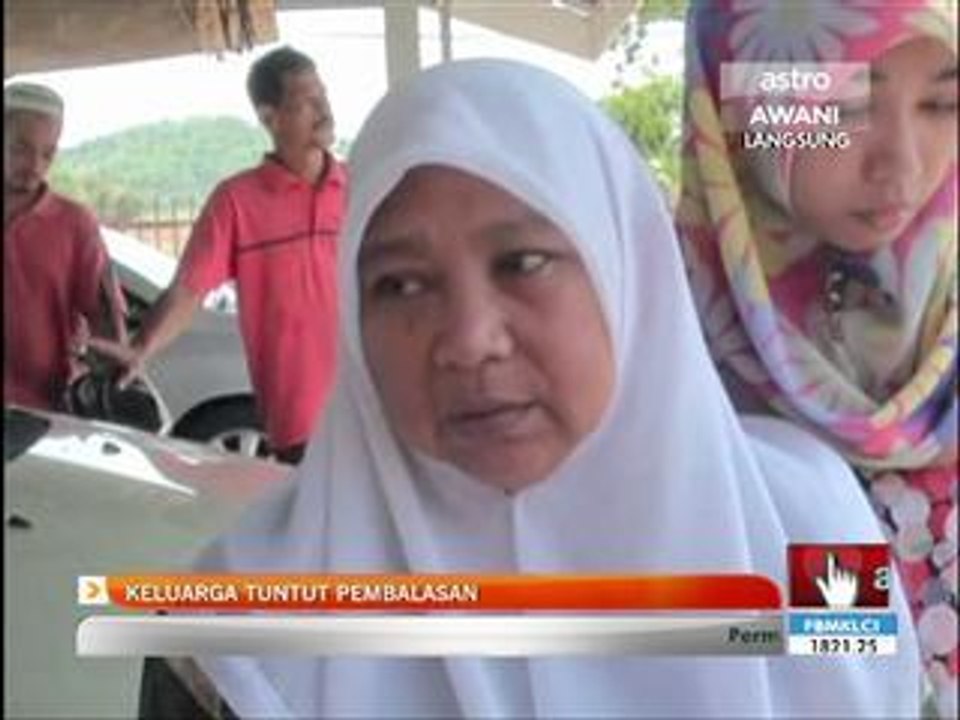 Keluarga tuntut pembalasan