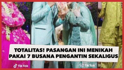 Totalitas! Viral Pasangan Ini Menikah Pakai 7 Busana Pengantin Sekaligus