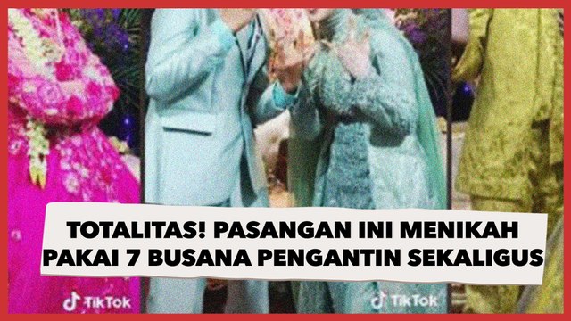 Totalitas! Viral Pasangan Ini Menikah Pakai 7 Busana Pengantin Sekaligus