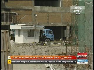 Jabatan Perumahan Negara hasrat bina 70,000 PPR