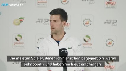 Djokovic: "Wurde gut empfangen in Dubai"