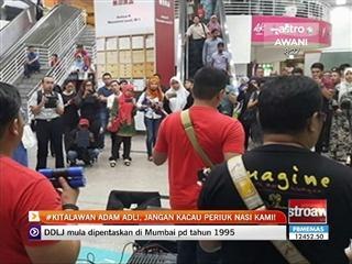 #kitalawan Adam Adli, jangan kacau periuk nasi kami