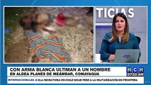 ¡Suma y sigue! Con arma blanca ultiman a un hombre en aldea Planes de Meámbar, Comayagua