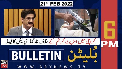 ARY News Bulletin | 6 PM | 21st February 2022