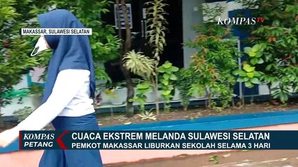 Download Video: Cuaca Buruk Landa Sulawesi Selatan, Sekolah Diliburkan Hingga Aktifitas Penerbangan Terganggu