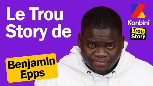 L'interview Trou Story de Benjamin Epps