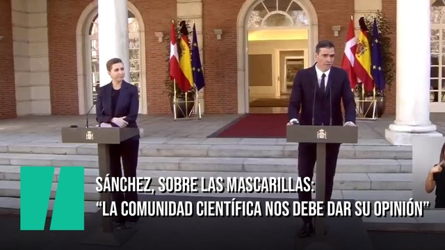 Sánchez, sobre las mascarillas: Tiene que ser la comunidad científica la que nos dé su opinión