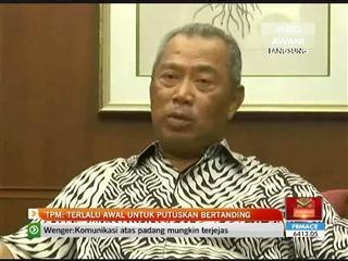 TPM: Terlalu awal untuk putuskan bertanding