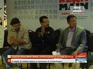 Teater 'Kena Main' bakal dipentaskan di Istana Budaya