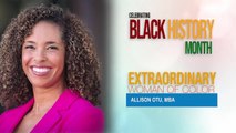 Honoring Black History Month by celebrating Allison Otu as an Extraordinary Woman of Color