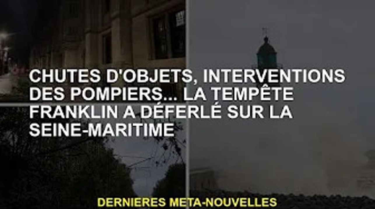 Chutes d'objets, intervention des pompiers... La tempête Franklin a balayé la Seine-sur-Mer