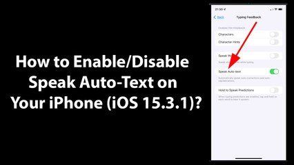 How to Enable/Disable Speak Auto-Text on Your iPhone (iOS 15.3.1)?