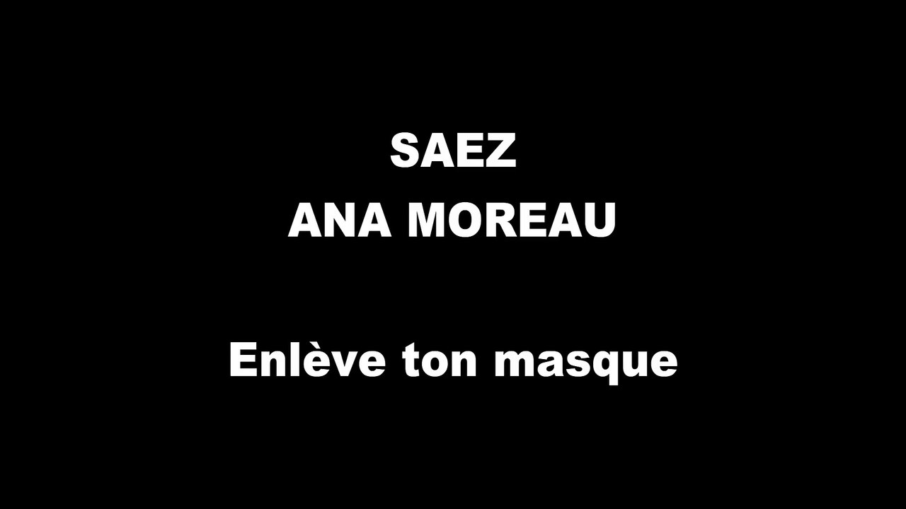 Saez "Enlève ton masque"