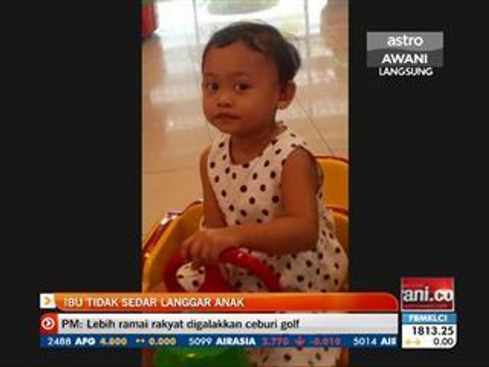 Ibu tidak sedar langgar anak