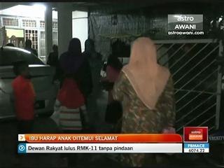 Ibu harap anak ditemui selamat