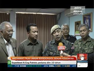 Masyarakat Palau jangan bersekongkol dengan penjenayah