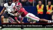 NFL Draft Preview: Top Wide Receivers