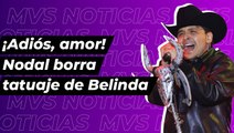 ¡Adiós, amor! Nodal borra tatuaje de Belinda