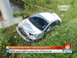 Peniaga perabot maut kemalangan kereta