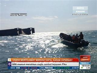 Usaha menyelamat mangsa kapal karam dipergiat