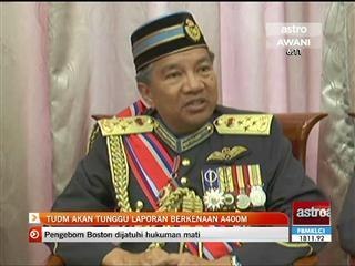 TUDM akan tunggu laporan berkenaan A400M