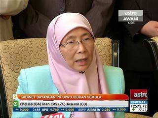 Kabinet bayangan PR diwujudkan semula